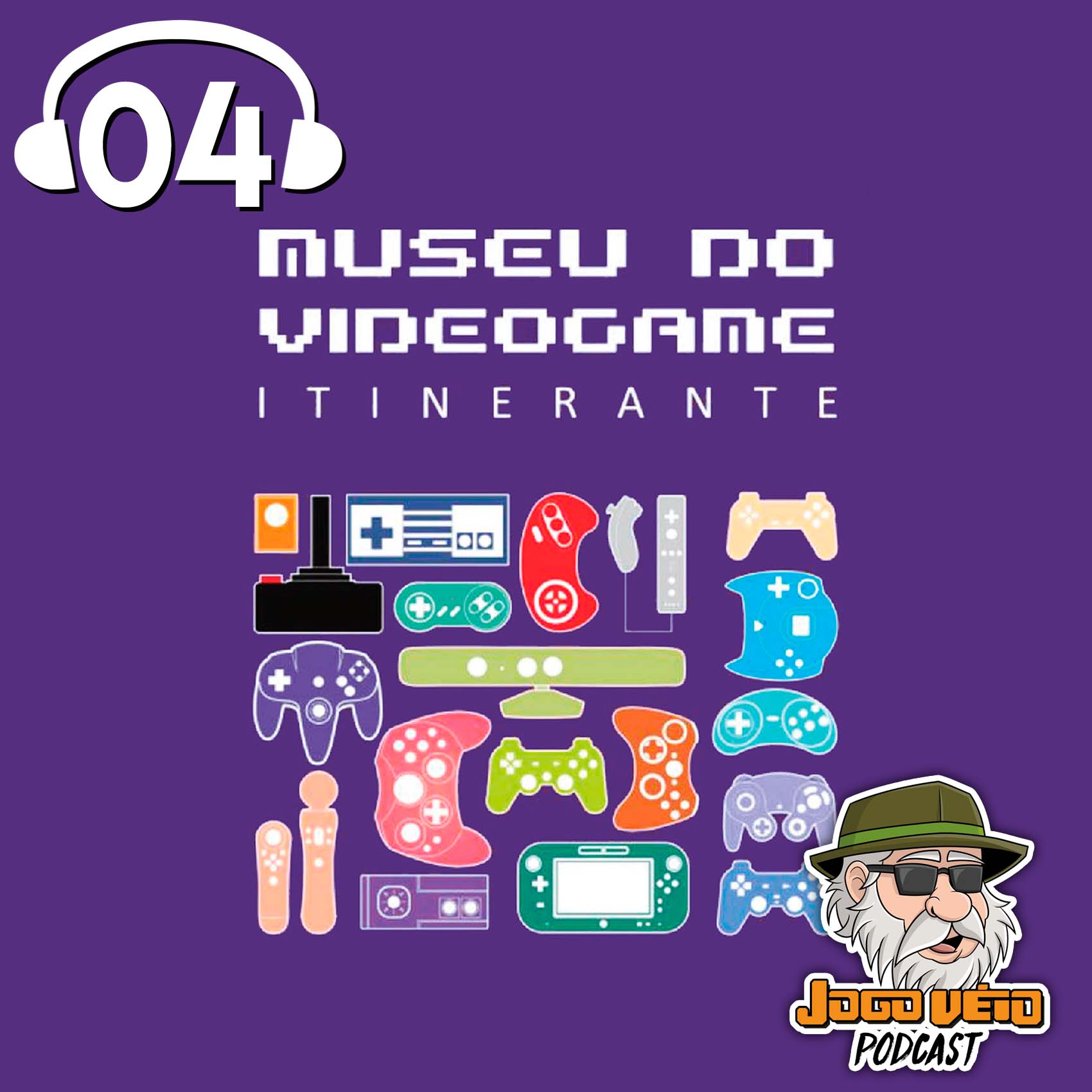 Jogo Véio #04 - Véios no Museu do Videogame Itinerante