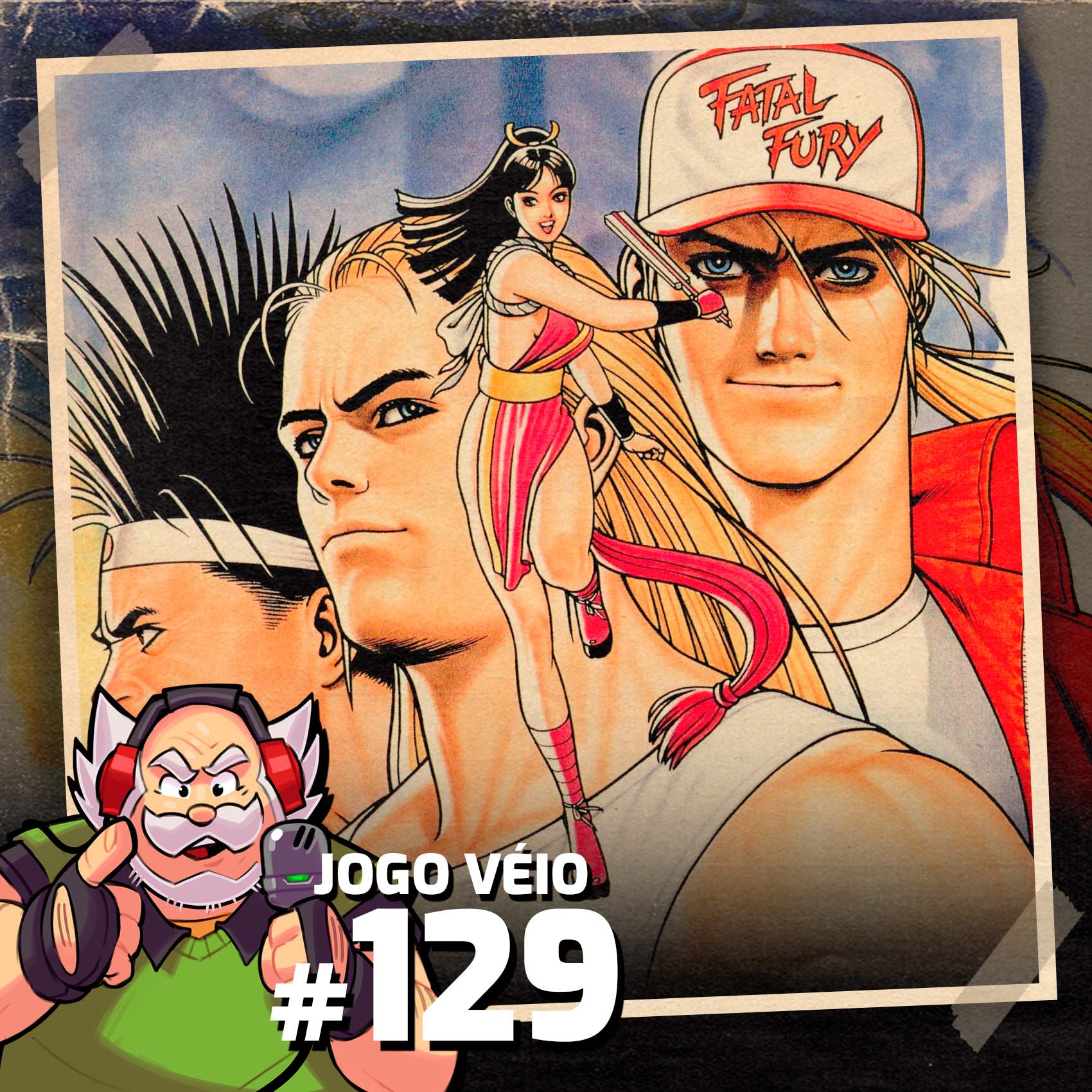 Jogo Véio Podcast #129 - Fatal Fury 2 / Fatal Fury Special