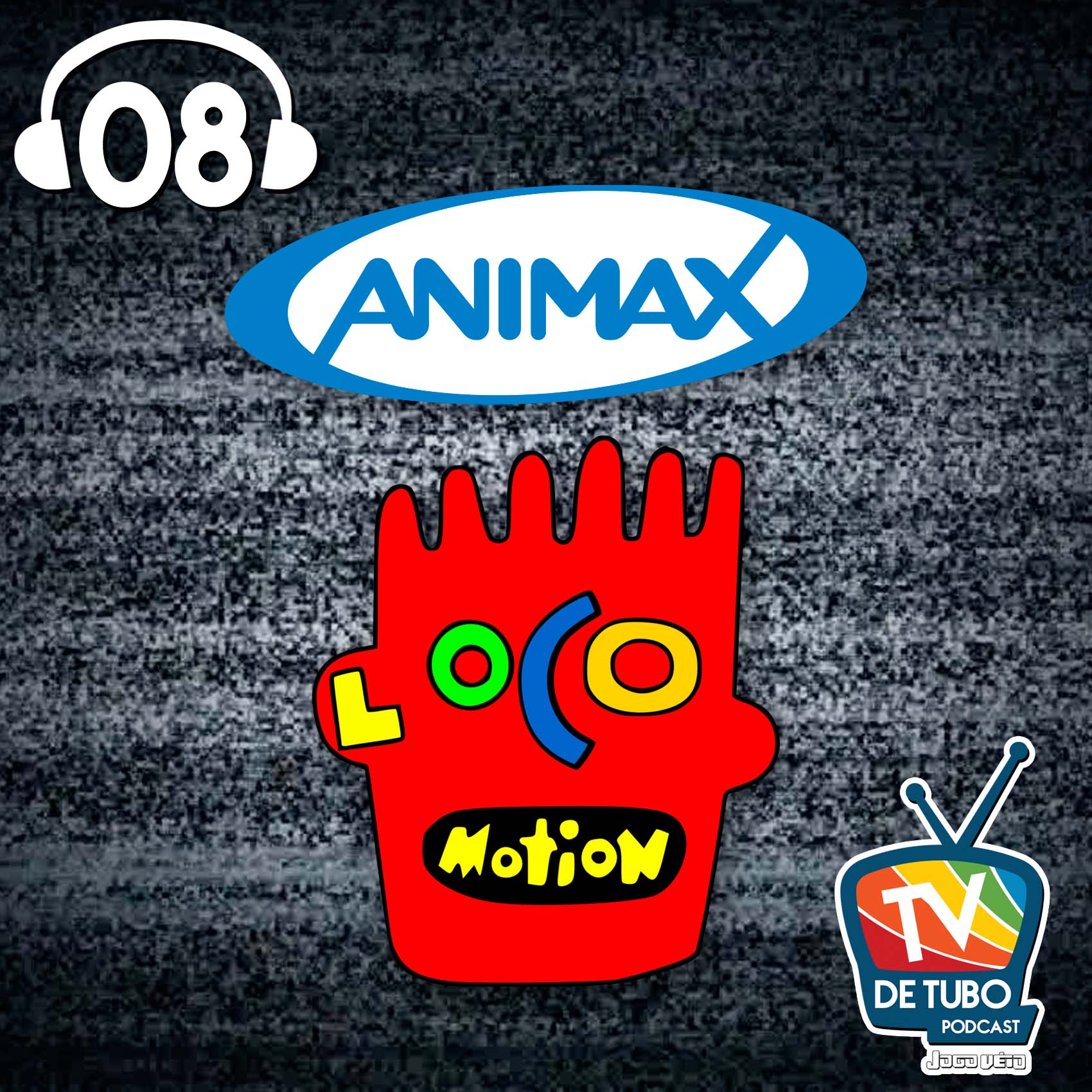 TV de Tubo #08 - Locomotion e Animax
